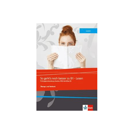 So Geht's Noch Besser zu b1 Lesen Ubungs (+mp3+glos.+klett App)