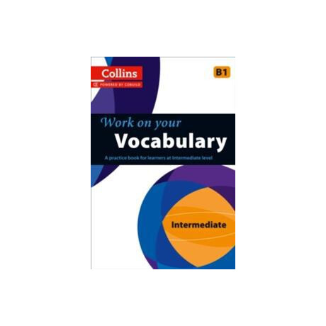 Collins Work on Your Vocabulary b1