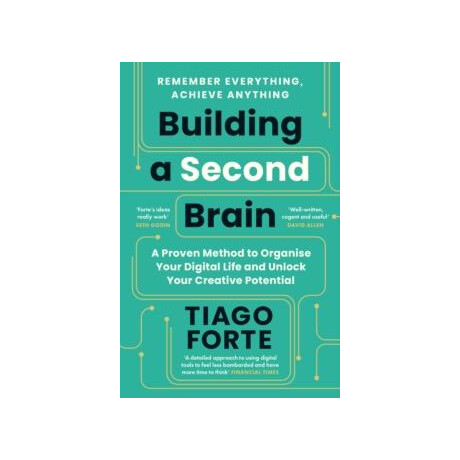 Building a Second Brain : a Proven Method to Organise Your Digital Life and Unlock Your Creative Potential