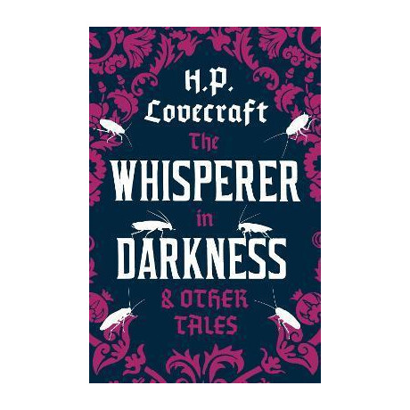 The Whisperer in Darkness and Other Tales