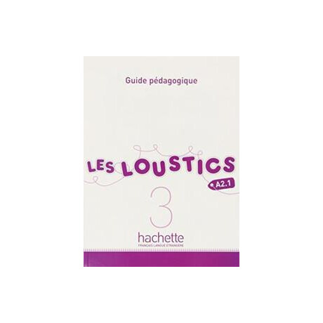 Les Loustics 3 A2.1 Guide Pedagogique