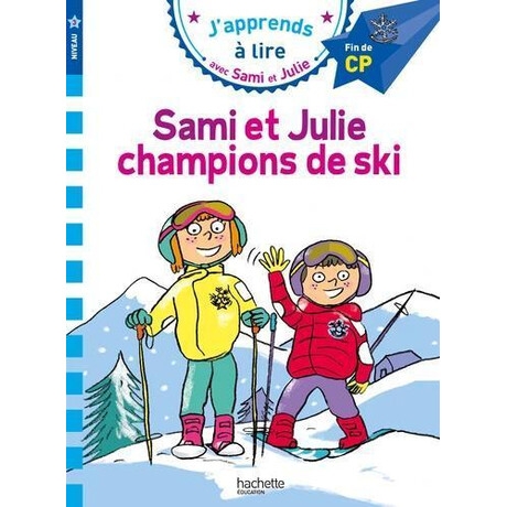 J'apprends a Lire Avec Sami et Julie 3: Sami et Julie Champions de ski (Fin de cp)