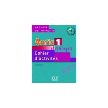 ** Amis et Compagnie 1 Cahier