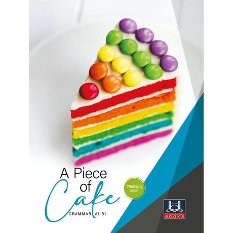 A Piece of Cake Grammar a1-b1 Student's Book