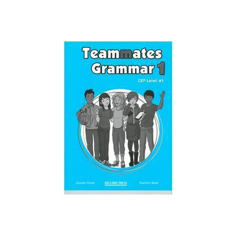Teammates 1 Grammar Teacher's Book Teammates 1 Grammar Teacher's Book