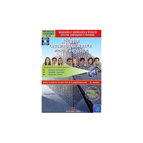 Reussir la Comprehension Orale b1 & b2