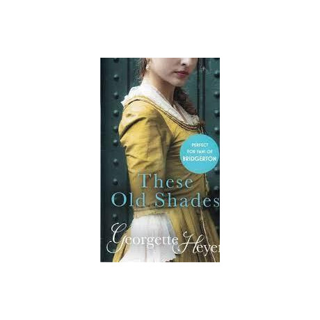Georgette Heyer -  the old Shades
