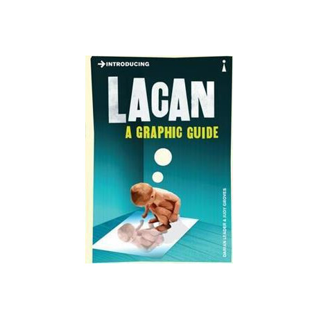 Introducing Lacan : a Graphic Guide