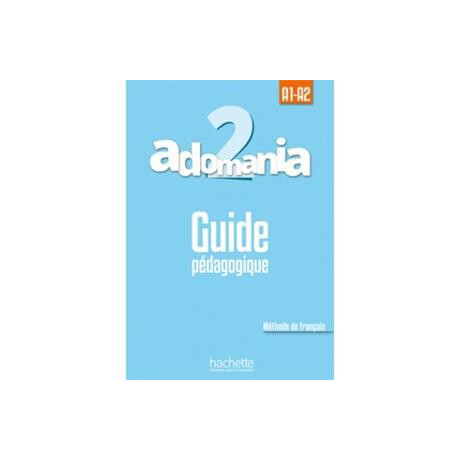 Adomania 2 (α1-a2) Guide Pedagogique