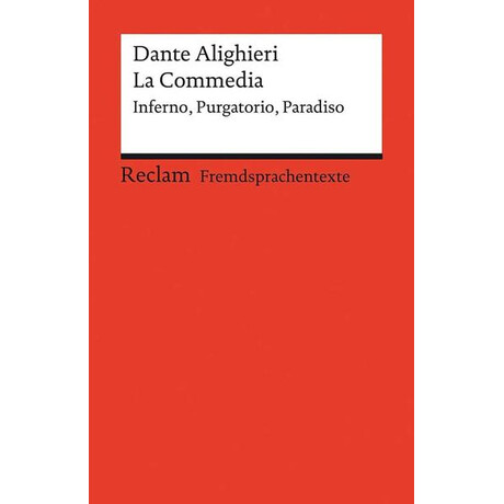 La Commedia:  Inferno, Purgatorio, Paradiso
