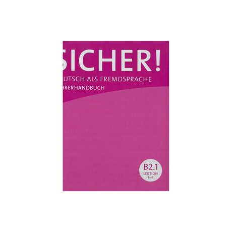 Sicher! B2/1 Lehrerhandbuch