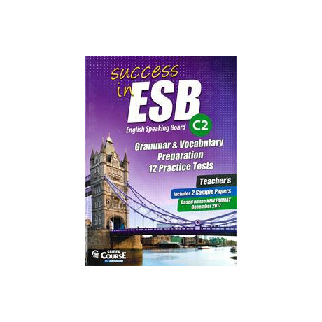 Success in esb c2 Grammar & Vocabulary Preparation 12 Practice Tests (+2 Sample Papers) Teacher's