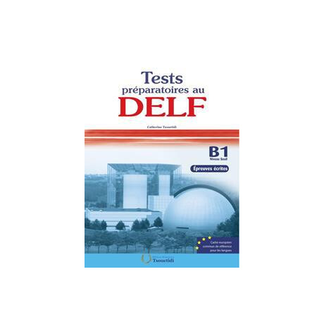 Delf b1 Ecrit Test Preparatoires