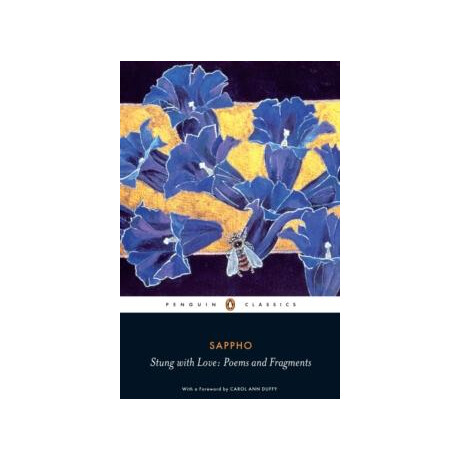 Stung With Love: Poems and Fragments of Sappho