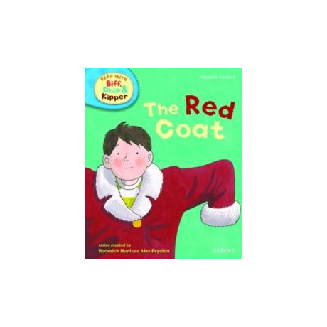 Biff, Chip, and Kipper: Level 2: the red Coat Biff, Chip, and Kipper: Level 2: the red Coat
