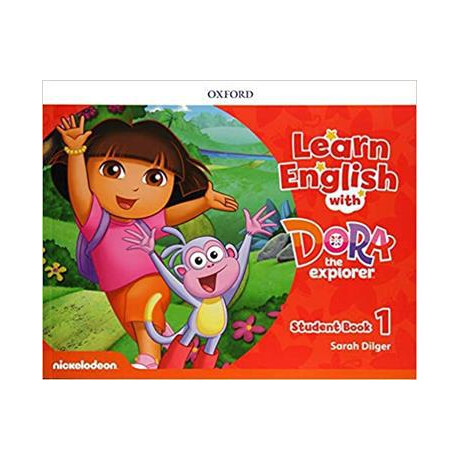 Learn English With Dora the Explorer 1 Student's Book Learn English With Dora the Explorer 1 Student's Book