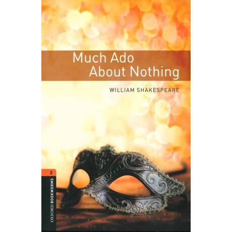 Much ado About Nothing. Oxford Bookworms Level 2 / 3 ed.