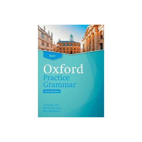 Oxford Practice Grammar: Basic: With key : the Right Balance of English Grammar Explanation and Practice for Your Language Level
