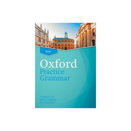 Oxford Practice Grammar: Basic: Without key : the Right Balance of English Grammar Explanation and Practice for Your Language Level