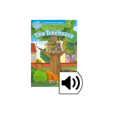 Oxford Read and Imagine (1): the Treehouse (+downloadable Audio)