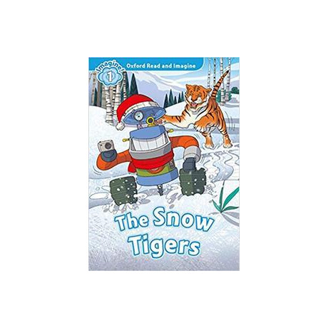 Oxford Read and Imagine (1): the Snow Tigers (+ Downloadable Audio