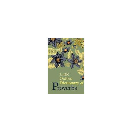 Little Oxford Dictionary of Proverbs