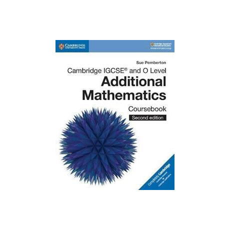 Cambridge International Igcse: Cambridge Igcse (r) and o Level Additional Mathematics Coursebook Cambridge International Igcse: Cambridge Igcse (r) and o Level Additional Mathematics Coursebook