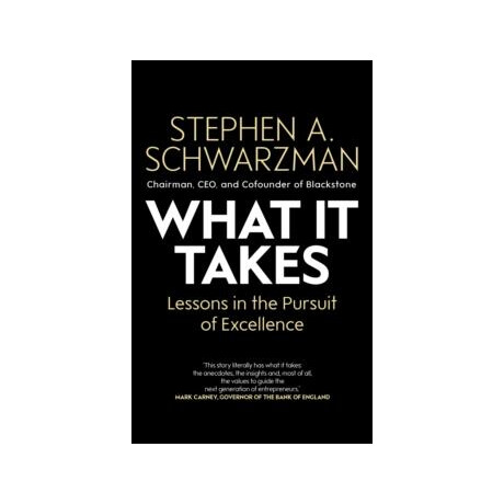 What it Takes : Lessons in the Pursuit of Excellence