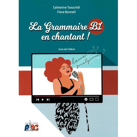 La Grammaire en Chantant b1 Livre D'eleve