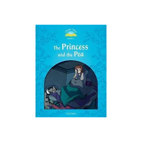 Classic Tales Second Edition: Level 1: the Princess and the pea Classic Tales Second Edition: Level 1: the Princess and the pea