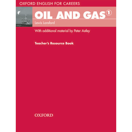 Oxford English for Careers oil and gas 1 Teacher's Resource Book