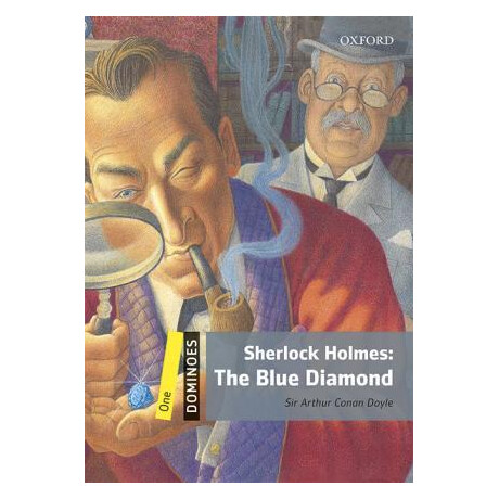 Sherlock Holmes:the Blue Diamond (Dominoes 1) (+audio) Sherlock Holmes:the Blue Diamond (Dominoes 1) (+audio)