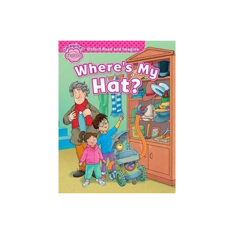 Oxford Read and Imagine Starter: Where's my Hat?