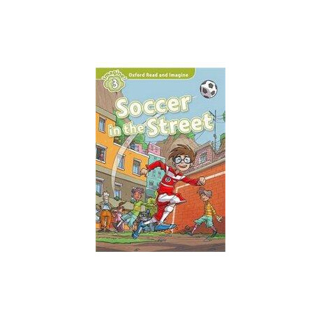 Oxford Read and Imagine (3): Soccer in the Street