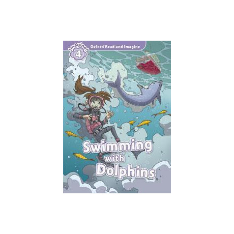 Oxford Read and Imagine: Level 4:: Swimming With Dolphins Audio cd Pack