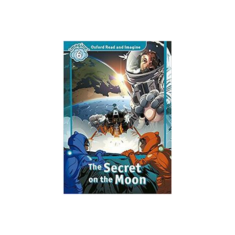 Oxford Read and Imagine (6): the Secret of the Moon (+cd)