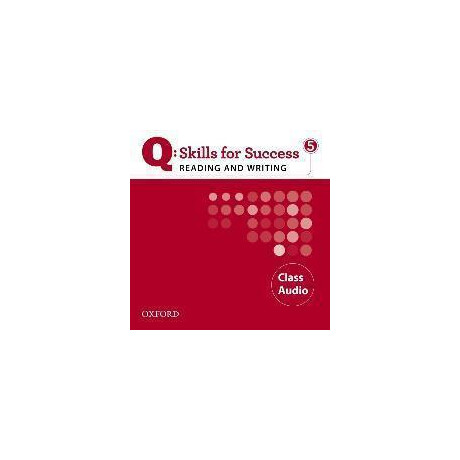 Q Skills for Success: Reading and Writing 5: Class cd