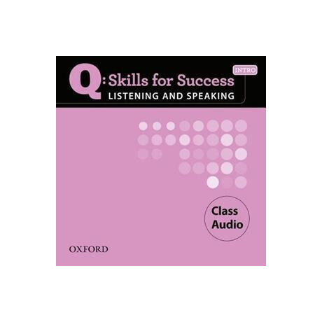 Q Skills for Success Listening and Speaking: Intro: Class cd
