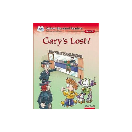 Oxford Storyland Readers new Edition 6: Gary's Lost!
