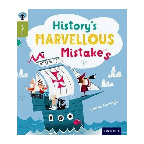 Oxford Reading Tree Infact: Level 7: History's Marvellous Mistakes