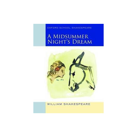 Oxford School Shakespeare: Midsummer Night's Dream