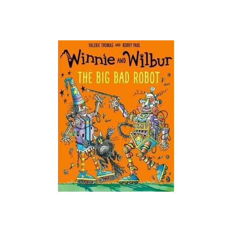 Winnie and Wilbur - the big bad Robot