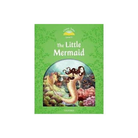 The Little Mermaid (Classic Tales 3)