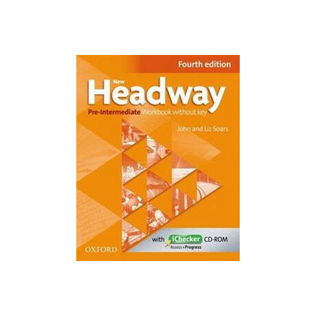 New Headway 4th Edition pre Intermediate Workbook Without key (+ichecker) New Headway 4th Edition pre Intermediate Workbook Without key (+ichecker)