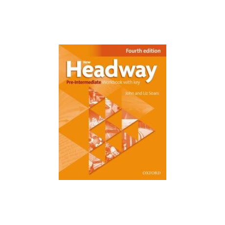 New Headway 4th Edition pre Intermediate Workbook With key