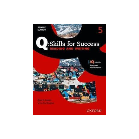 Q Skills for Success: Level 5: Reading & Writing Student Book With iq Online