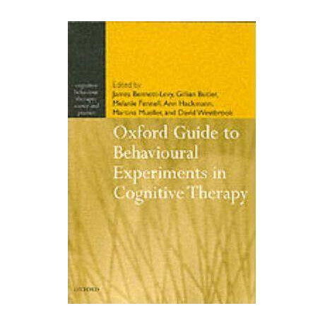 Oxford Guide to Behavioural Experiments in Cognitive Therapy