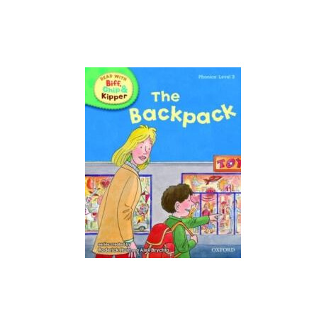 Biff, Chip, and Kipper: Level 2: the Backpack Biff, Chip, and Kipper: Level 2: the Backpack