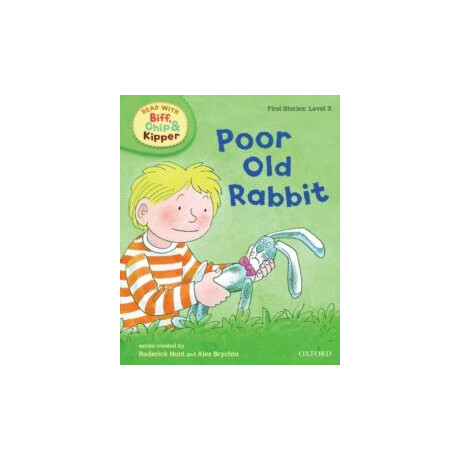 Biff, Chip, and Kipper: Level 2: Poor old Rabbit Biff, Chip, and Kipper: Level 2: Poor old Rabbit