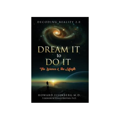 Dream it to do it : the Science & the Magic